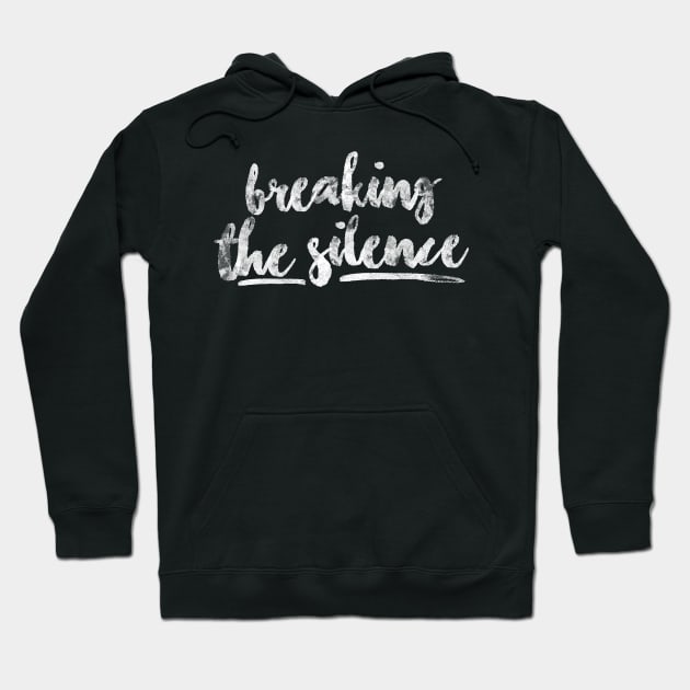 'Breaking The Silence' Social Inclusion Shirt Hoodie by ourwackyhome